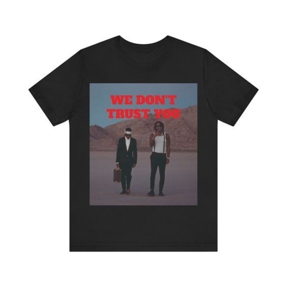 Metro Boomin We Dont Trust You T-Shirt
